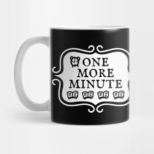 One More Minute - Bookish Reading Typography Mug